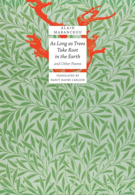 As Long As Trees Take Root in the Earth : and Other Poems, Hardback Book