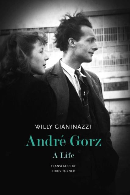 Andre Gorz : A Life, Hardback Book
