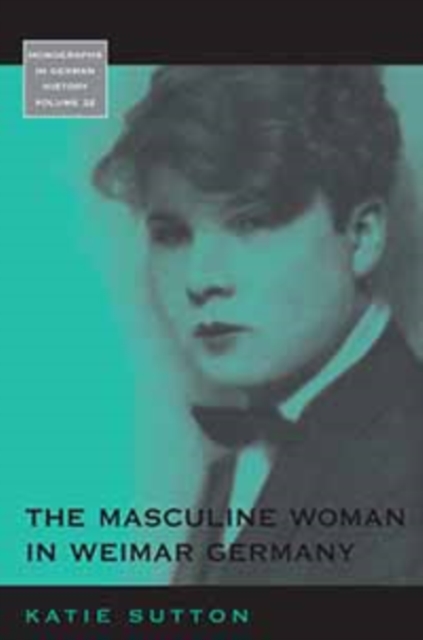 The Masculine Woman in Weimar Germany, PDF eBook