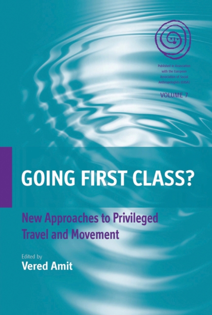 Going First Class? : New Approaches to Privileged Travel and Movement, EPUB eBook