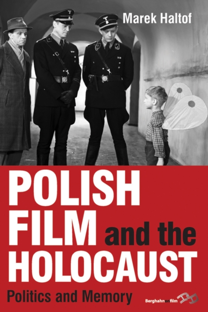 Polish Film and the Holocaust : Politics and Memory, EPUB eBook