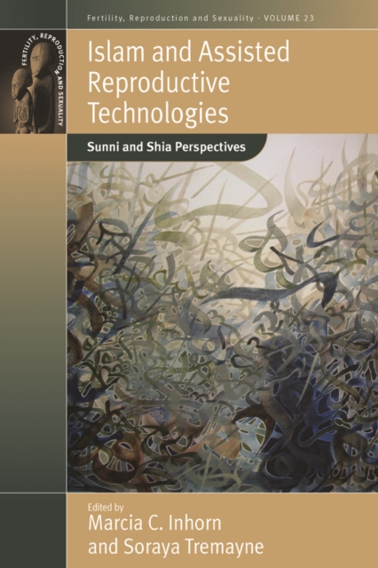 Islam and Assisted Reproductive Technologies : Sunni and Shia Perspectives, EPUB eBook