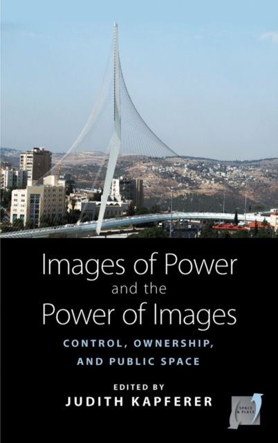 Images of Power and the Power of Images : Control, Ownership, and Public Space, EPUB eBook
