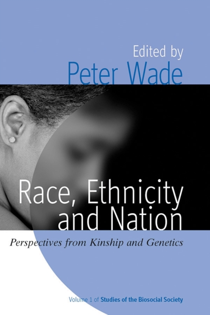 Race, Ethnicity, and Nation : Perspectives from Kinship and Genetics, PDF eBook