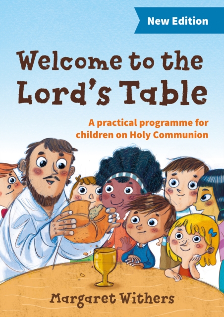 Welcome to the Lord's Table : A practical programme for children on Holy Communion, Paperback / softback Book