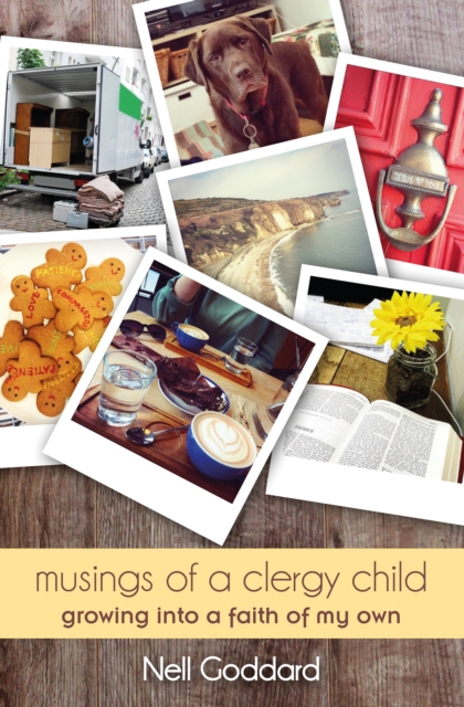 Musings of a Clergy Child : Growing into a faith of my own, Paperback / softback Book