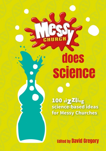 Messy Church Does Science : 100 sizzling science-based ideas for Messy Churches, Spiral bound Book