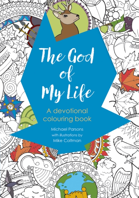The God of My Life : A devotional colouring book, Other printed item Book