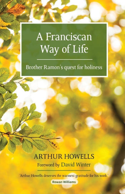 A Franciscan Way of Life : Brother Ramon's quest for holiness, Paperback / softback Book