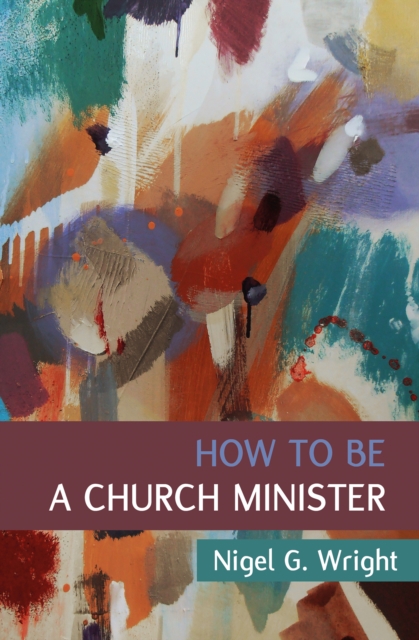 How to Be a Church Minister, Paperback / softback Book