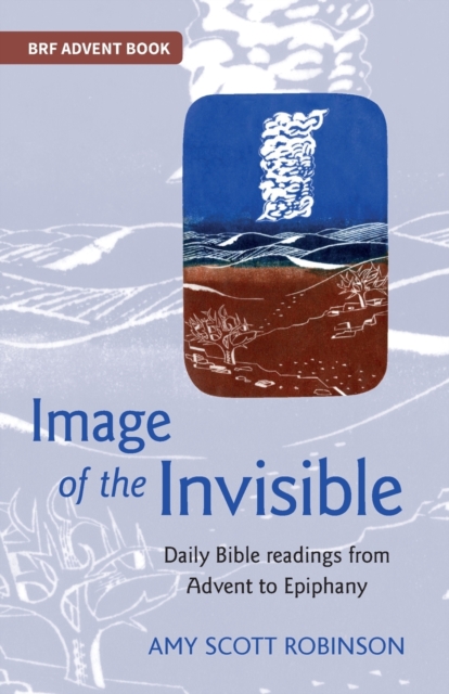 Image of the Invisible : Finding God in scriptural metaphor, Paperback / softback Book