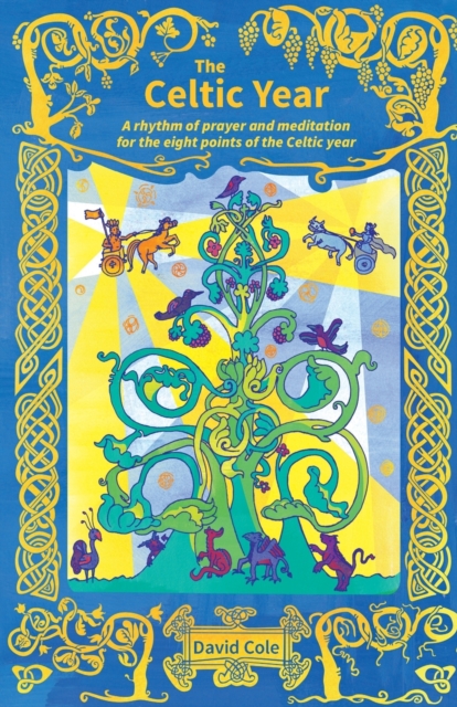 The Celtic Year : A rhythm of prayer and meditation for the eight points of the Celtic year, Paperback / softback Book
