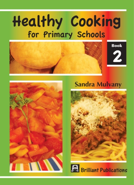 Healthy Cooking for Primary Schools : Book 2, PDF eBook