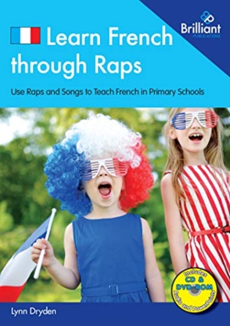 Learn French through Raps in Key Stage 2 : 20 Rap-styled Songs to Teach French in Primary Schools, Multiple-component retail product Book