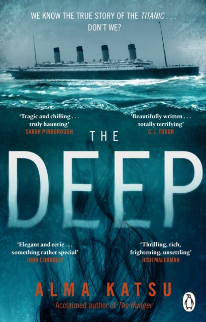 The Deep : We all know the story of the Titanic . . . don't we?, Paperback / softback Book