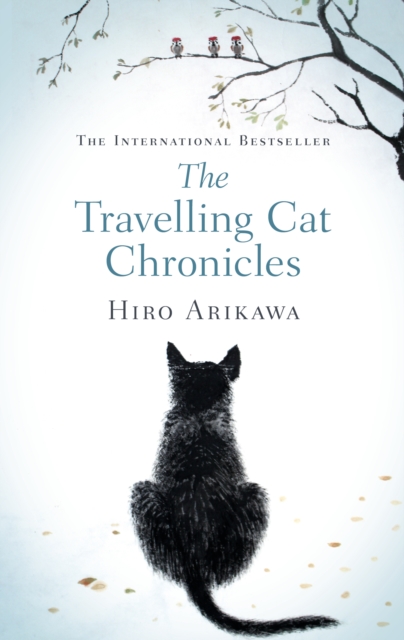 The Travelling Cat Chronicles : The uplifting million-copy bestselling Japanese translated story, Hardback Book