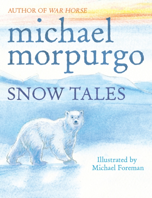 Snow Tales (Rainbow Bear and Little Albatross), Paperback / softback Book