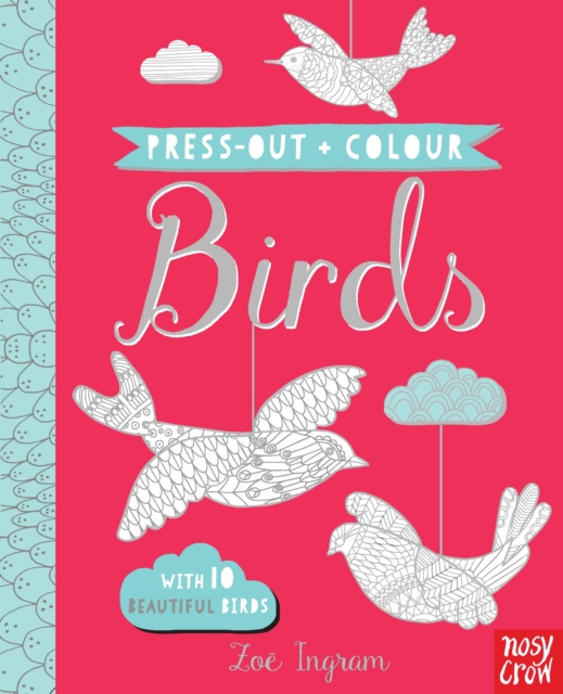 Press Out and Colour: Birds, Board book Book