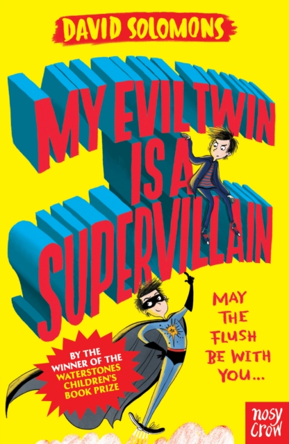 My Evil Twin Is a Supervillain : By the winner of the Waterstones Children's Book Prize, Paperback / softback Book