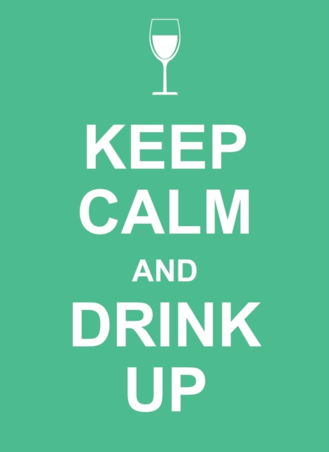 Keep Calm and Drink Up, EPUB eBook
