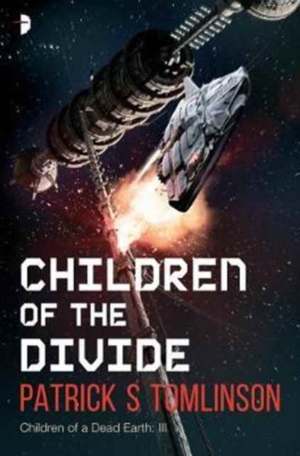 Children of the Divide : Children of a Dead Earth Book III, Paperback / softback Book