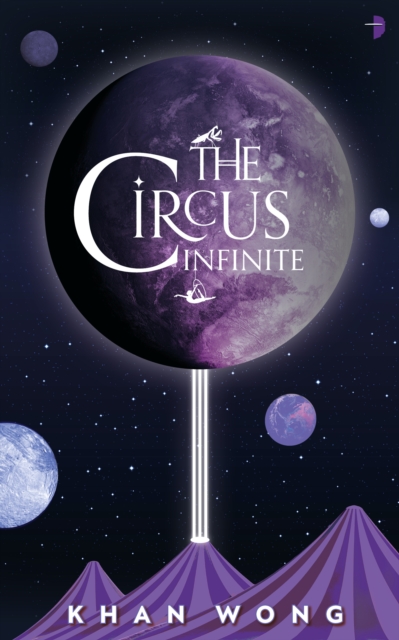 The Circus Infinite, Paperback / softback Book