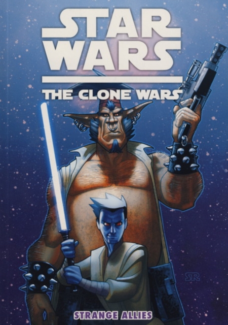 Star Wars - The Clone Wars : Strange Allies, Paperback / softback Book