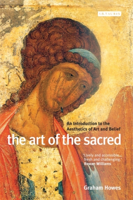 The Art of the Sacred : An Introduction to the Aesthetics of Art and Belief, PDF eBook