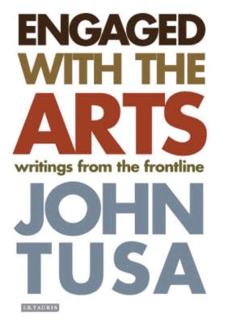 Engaged with the Arts : Writings from the Frontline, PDF eBook