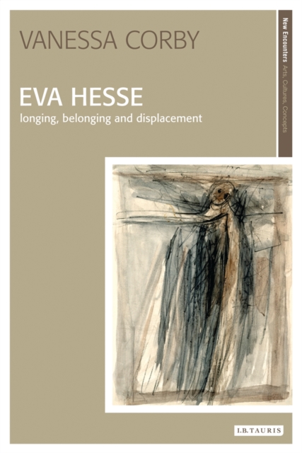 Eva Hesse : Longing, Belonging and Displacement, PDF eBook
