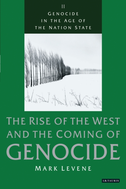Genocide in the Age of the Nation State : Volume 2: the Rise of the West and the Coming of Genocide, PDF eBook