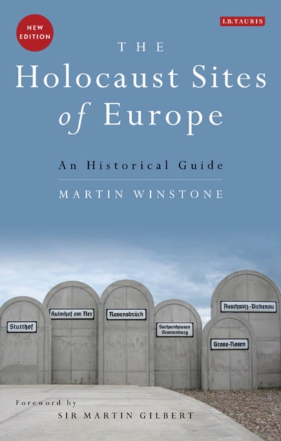 The Holocaust Sites of Europe : An Historical Guide, PDF eBook