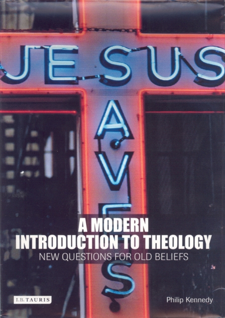 A Modern Introduction to Theology : New Questions for Old Beliefs, PDF eBook