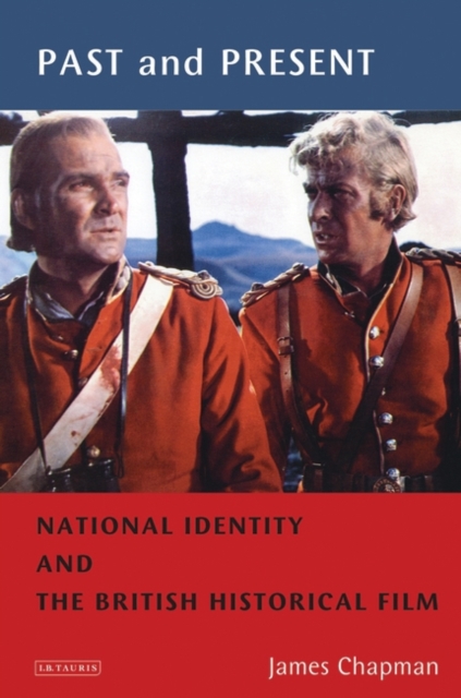 Past and Present : National Identity and the British Historical Film, PDF eBook