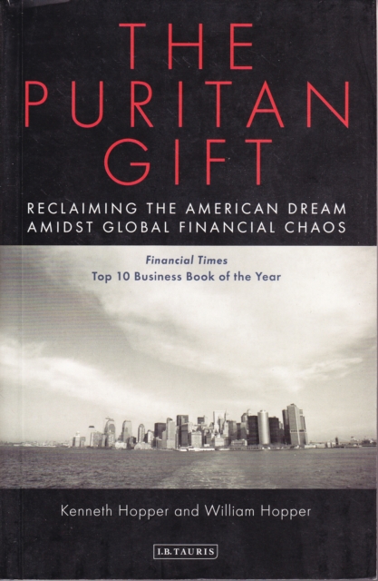 The Puritan Gift : Reclaiming the American Dream Amidst Global Financial Chaos, PDF eBook