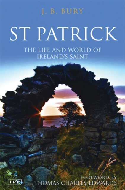 St Patrick : The Life and World of Ireland's Saint, PDF eBook