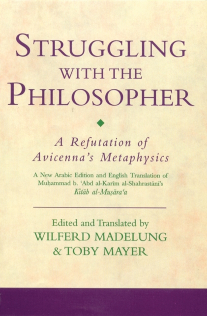 Struggling with the Philosopher : A Refutation of Avicenna's Metaphysics, PDF eBook