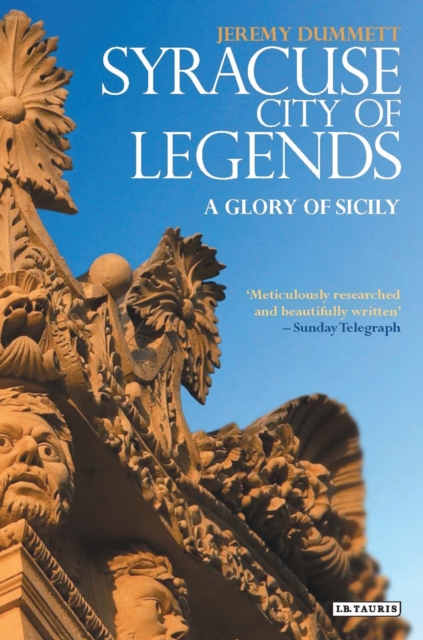 Syracuse, City of Legends : A Glory of Sicily, PDF eBook