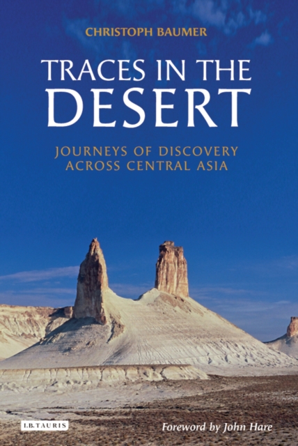 Traces in the Desert : Journeys of Discovery Across Central Asia, PDF eBook