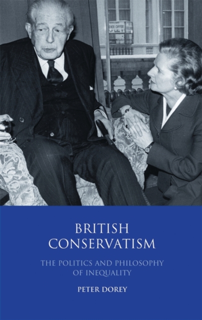 British Conservatism : The Politics and Philosophy of Inequality, PDF eBook