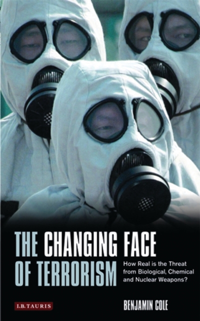The Changing Face of Terrorism : How Real is the Threat from Biological, Chemical and Nuclear Weapons?, PDF eBook