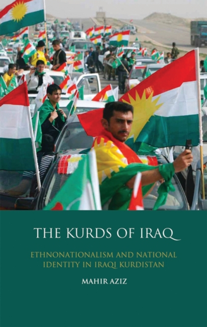 The Kurds of Iraq : Nationalism and Identity in Iraqi Kurdistan, PDF eBook