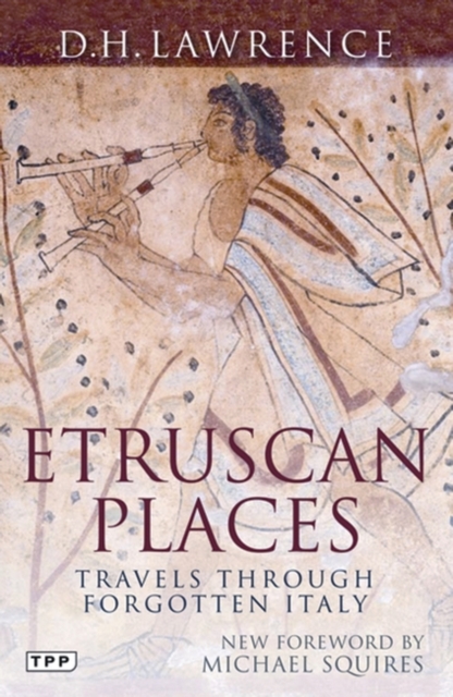 Etruscan Places : Travels Through Forgotten Italy, PDF eBook