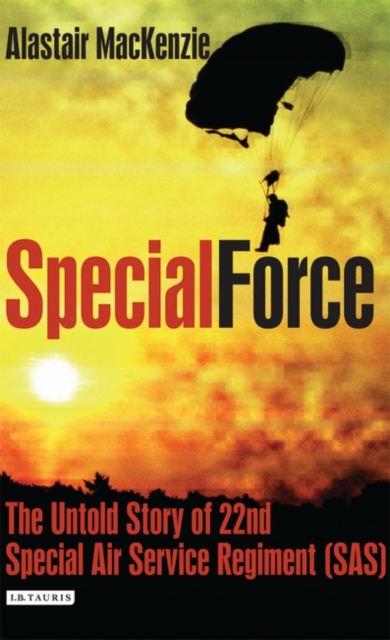 Special Force : The Untold Story of 22nd Special Air Service Regiment (SAS), PDF eBook
