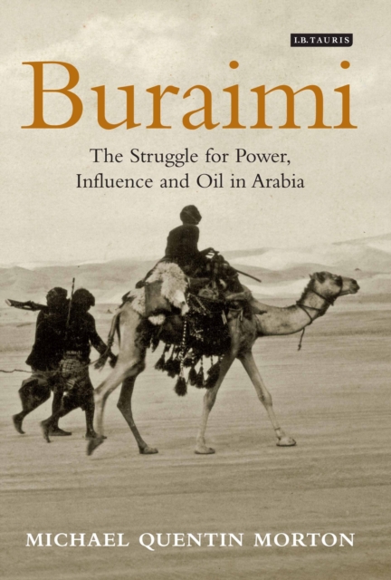 Buraimi : The Struggle for Power, Influence and Oil in Arabia, PDF eBook