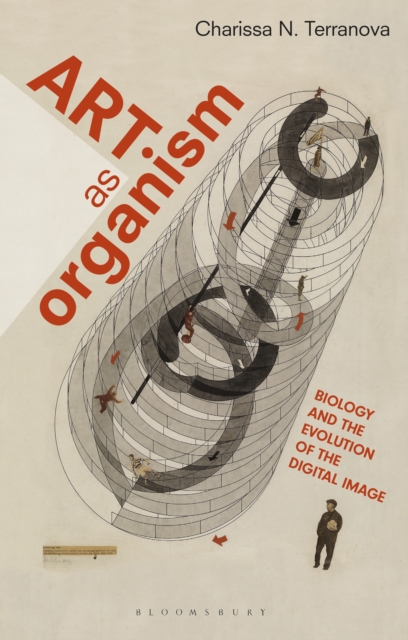 Art as Organism : Biology and the Evolution of the Digital Image, PDF eBook