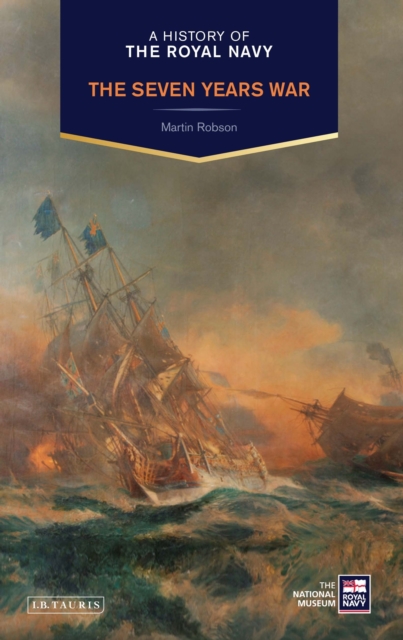 A History of the Royal Navy : The Seven Years War, PDF eBook