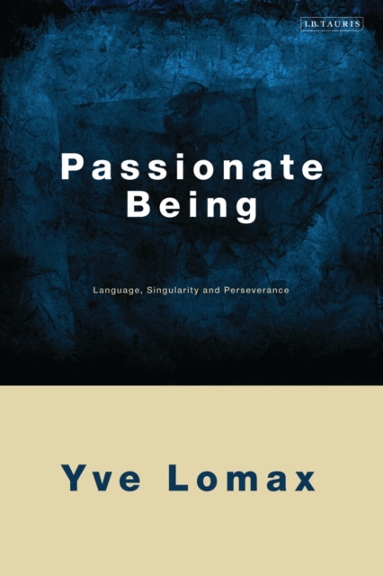 Passionate Being : Language, Singularity and Perseverance, EPUB eBook