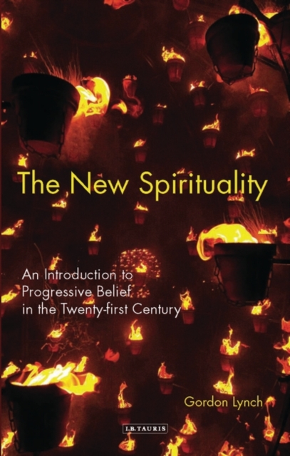The New Spirituality : An Introduction to Progressive Belief in the Twenty-First Century, EPUB eBook