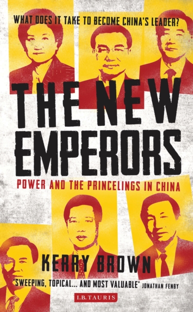 The New Emperors : Power and the Princelings in China, EPUB eBook